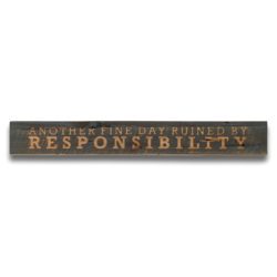 Large Rustic Responsibility Wooden Quote Plaque