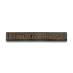 Rustic Wooden Raised on Champagne Message Plaque with Grey Wash