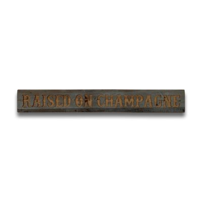 Rustic Wooden Raised on Champagne Message Plaque with Grey Wash